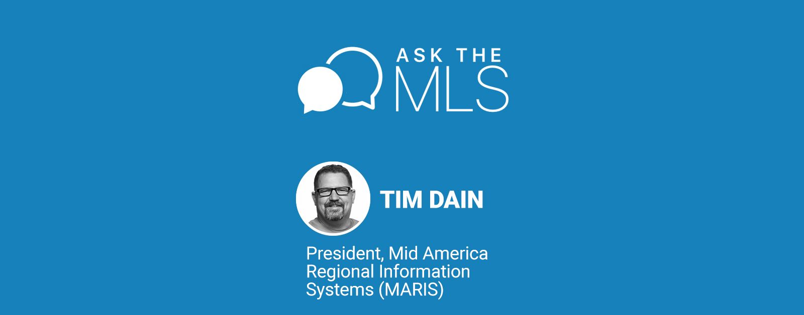 Ask the MLS: Meet Tim Dain of MARIS