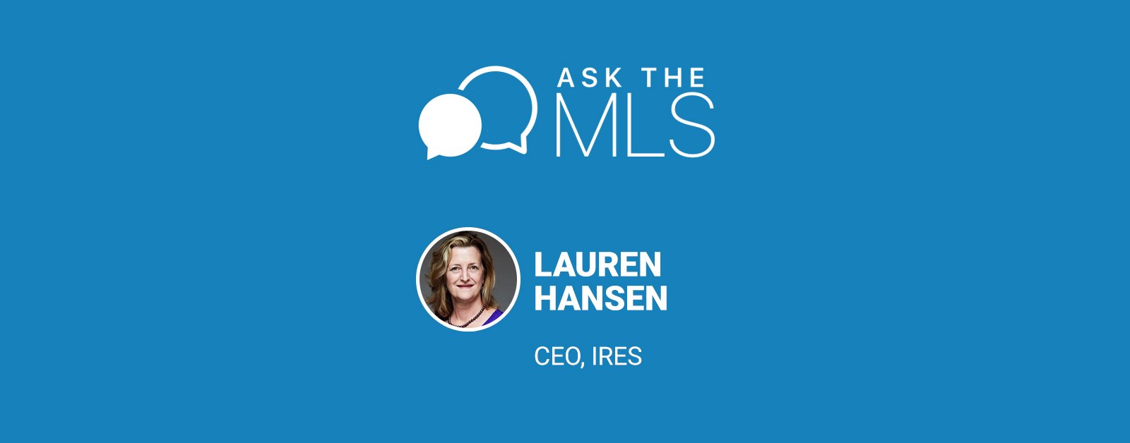 Ask the MLS: Meet Lauren Hansen of IRES