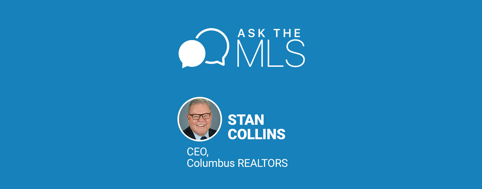 Ask the MLS: Stan Collins of Columbus REALTORS
