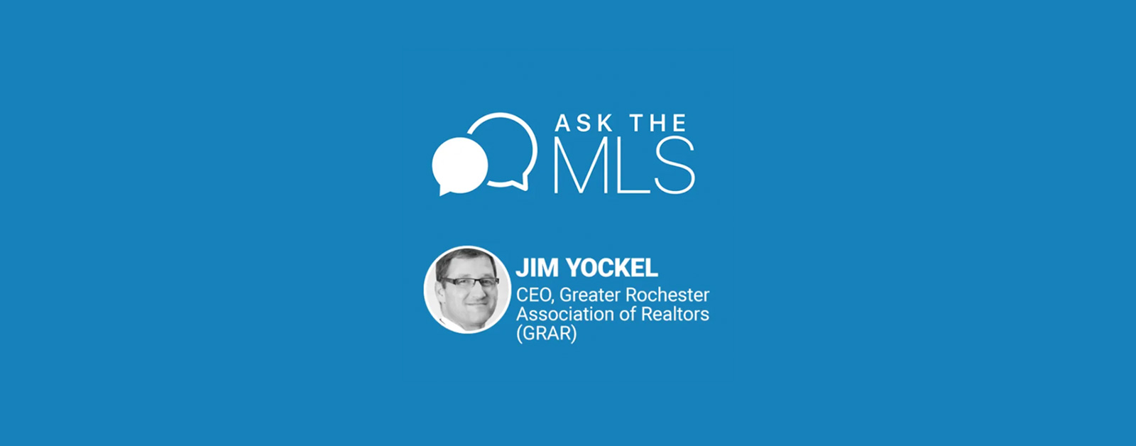 Jim Yockel - Ask the MLS