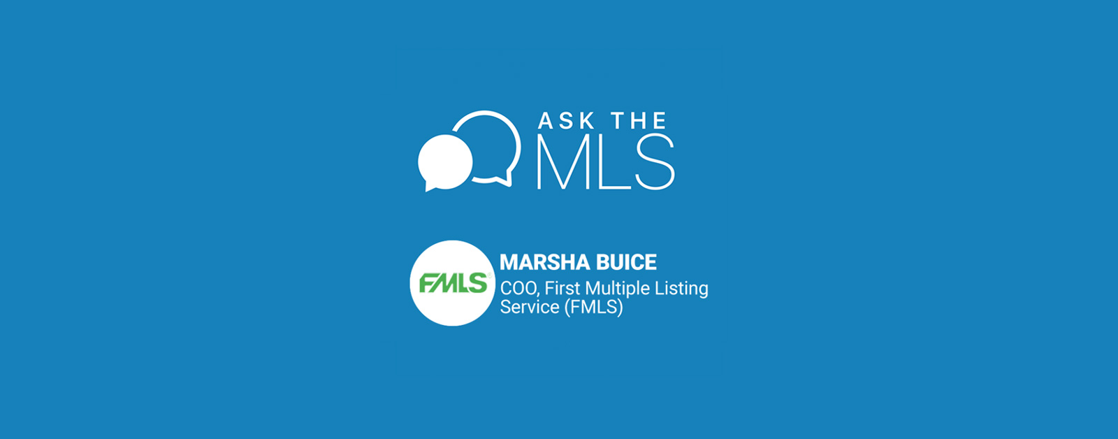 Marsha Bruce - FMLS - Ask the MLS