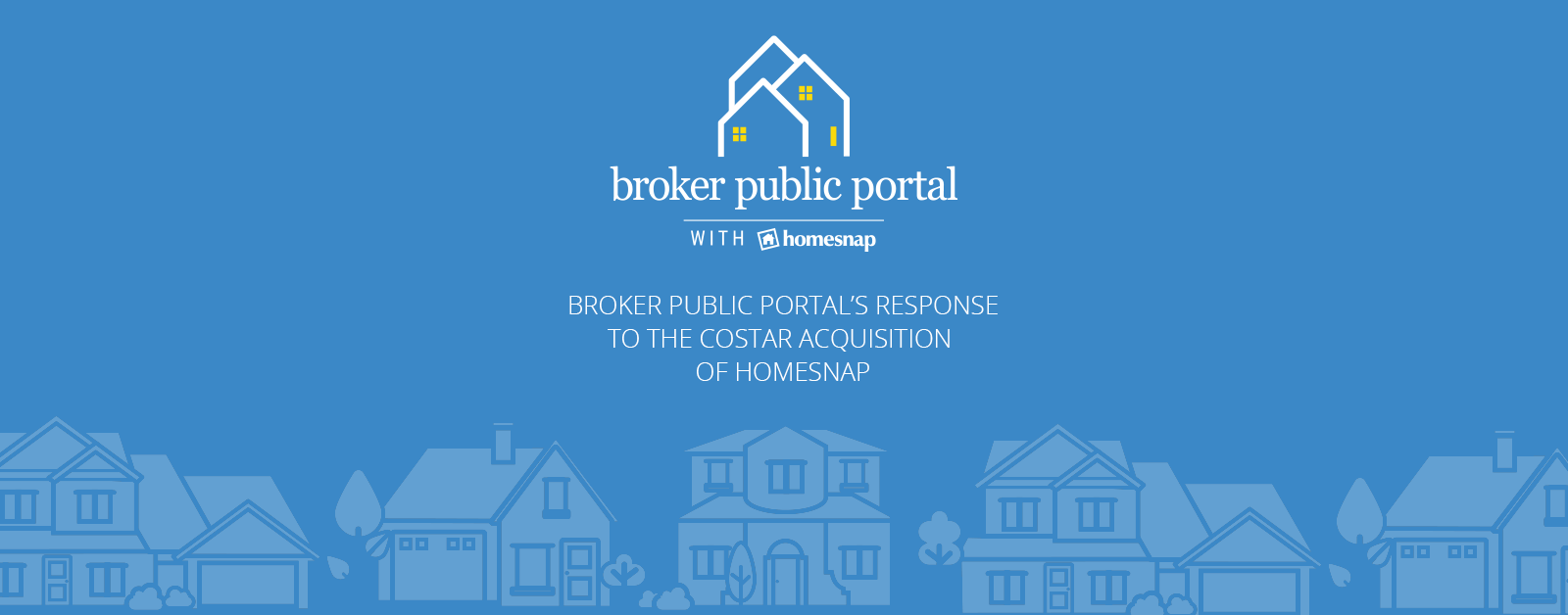 Broker Public Portal's Response To The CoStar Acquisition of Homesnap